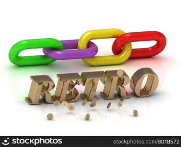 RETRO- inscription of bright letters and color chain on white background