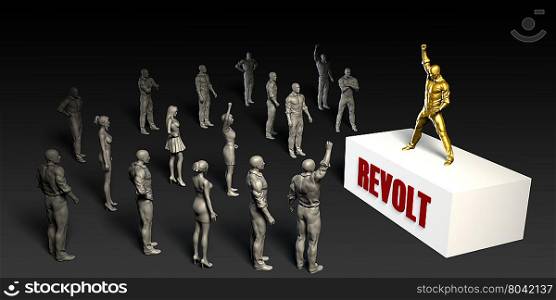 Revolt Fight For and Championing a Cause. Revolt