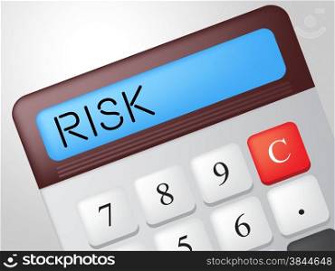 Risk Calculator Showing Unsteady Crisis And Risky