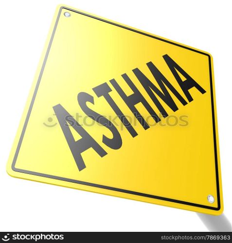 Road sign with asthma