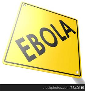 Road sign with ebola image with hi-res rendered artwork that could be used for any graphic design.. Road sign with ebola