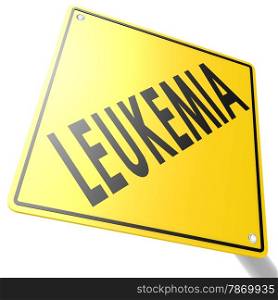 Road sign with leukemia
