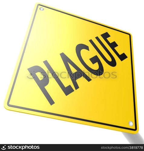 Road sign with plague image with hi-res rendered artwork that could be used for any graphic design.. Road sign with plague