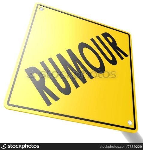 Road sign with rumour image with hi-res rendered artwork that could be used for any graphic design.. Road sign with rumour