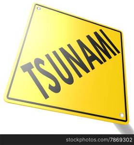 Road sign with tsunami image with hi-res rendered artwork that could be used for any graphic design.. Road sign with tsunami