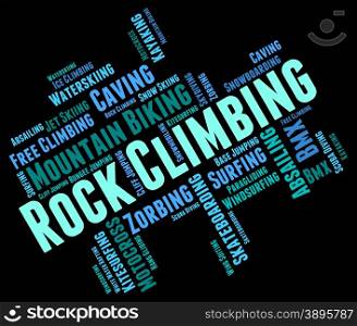 Rock Climbing Showing Mountains Word And Rock-Climbing