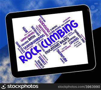 Rock Climbing Showing Wordcloud Adventure And Cliff
