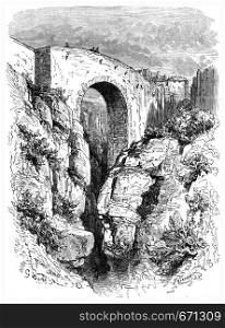 Roman bridge in Ronda, vintage engraved illustration. Le Tour du Monde, Travel Journal, (1865).