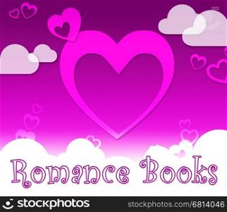 Romance Books Hearts Means In Love And Affections