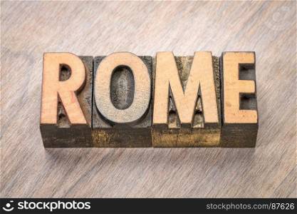 Rome word abstract in vintage letterpress wood type