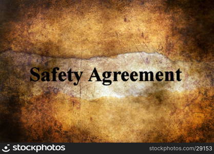 Safety agreement text on grunge background