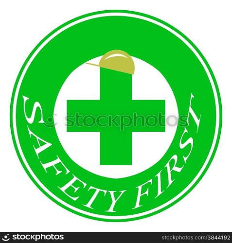 Safety first symbol for alert bofore accident