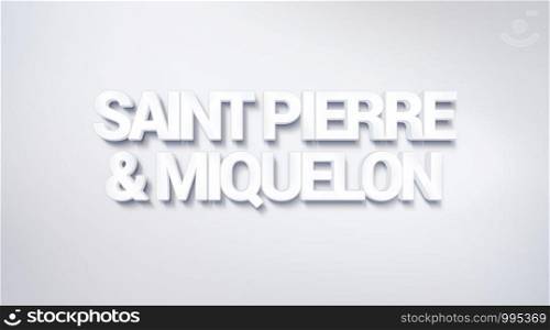 Saint Pierre and Miquelon, text design. calligraphy. Typography poster. Usable as Wallpaper background