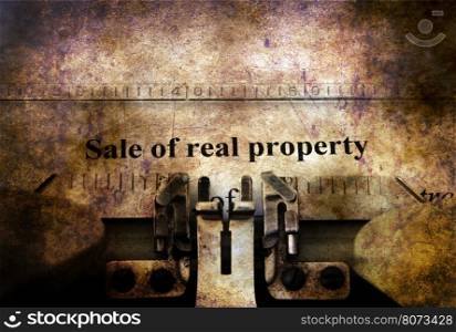 Sale of real property form grunge concept