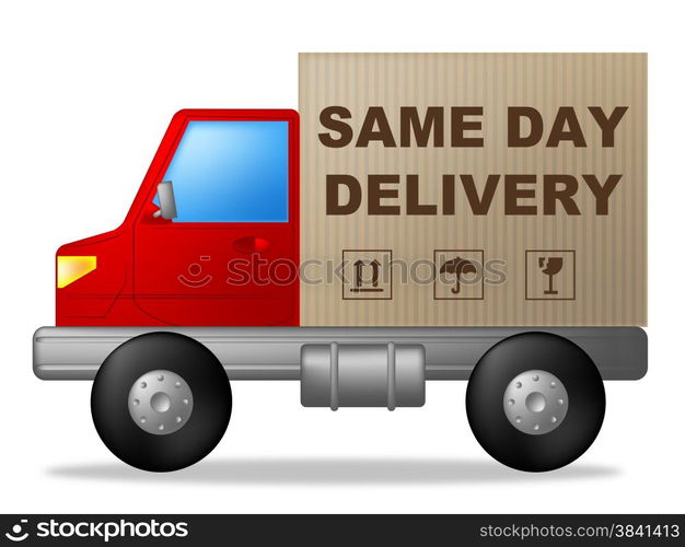 Same Day Delivery Indicating Logistics Distribution And Freight