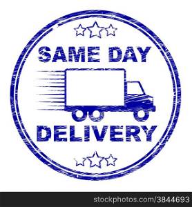 Same Day Delivery Showing Fast Shipping And Distributing