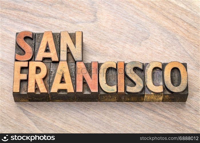 San Francisco - word abstract in vintage letterpress wood type printing blocks