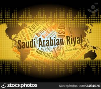 Saudi Arabian Riyal Indicating Forex Trading And Words