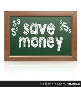 Save Money words on a chalkboard image with hi-res rendered artwork that could be used for any graphic design.. Save Money words on a chalkboard