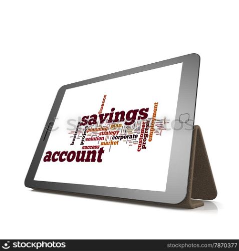 Savings account word cloud on tablet image with hi-res rendered artwork that could be used for any graphic design.. Savings account word cloud on tablet