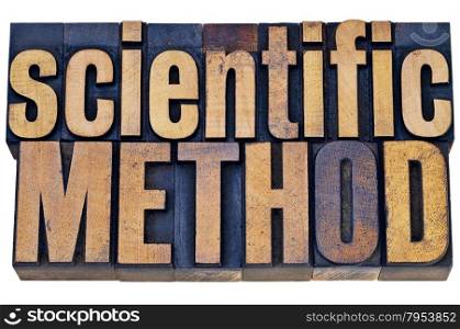 scientific method - science research concept - isolated word abstract in grunge letterpress wood type blocks