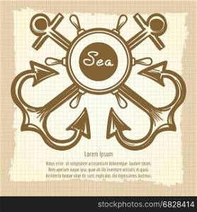 Sea emblem with handwheel and anchors. Hand drawn vintage background with sea emblem with handwheel and anchors. Vector illustration