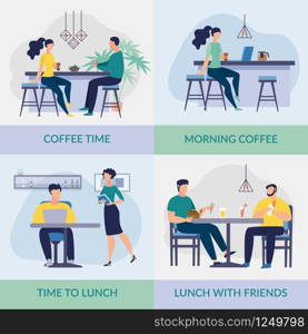 Set Bright Flyer is Written Lunch with Friends. Poster Inscription Coffee Time, Morning Coffee, Time to Lunch. Men and Women Drink Coffee and Chat During Break at Workplace. Vector Illustration.