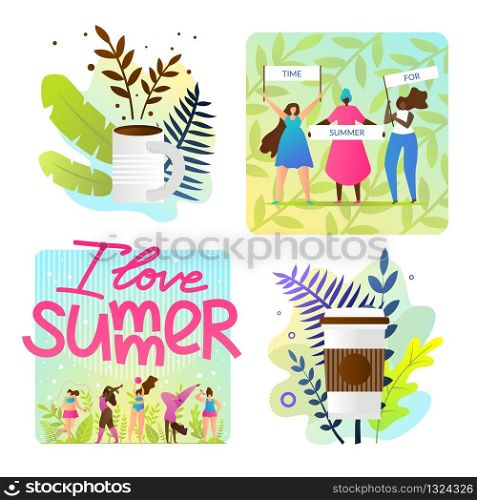 Set Bright Illustrations I Love Summer Cartoon. Group Women Requires Vacation in Summer. Girls in Swimsuits are Actively Involved in Sports During Summer Season. Poster Cup Coffee.
