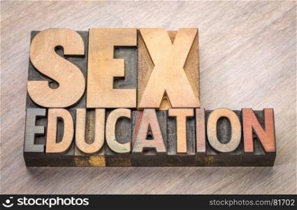 sex education typography in vintage wood letterpress printing blocks