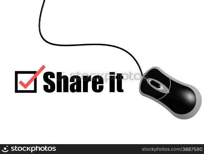Share it with mouse. Like with mouse
