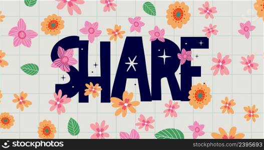 Share the love. lettering.. Share the love. lettering. flowers, 4k, footage, Motion, graphic