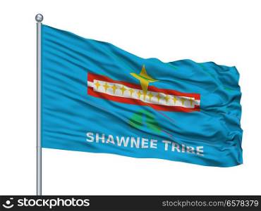 Shawnee Tribe Of Oklahoma Indian Flag On Flagpole, Isolated On White Background. Shawnee Tribe Of Oklahoma Indian Flag On Flagpole, Isolated On White
