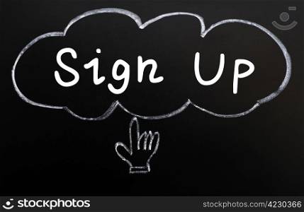 Sign up with Cloud and hand cursor drawn in white chalk on a blackboard