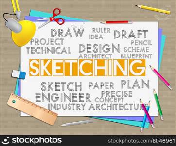 Sketching word showing drawing creativity and designer