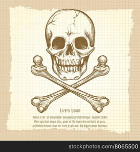 Skull crossbones and place for text. Hand drawing skull and cross of bones and place for text on vintage bckground. Vector illustration