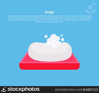 Soap Concept Banner Vector Illustration.. Soap illustration. Human basic hygiene conceptual illustration. Flat style design. Soap covered foam on soapbox vector for skin care products ad, cosmetics companies, web pages design.