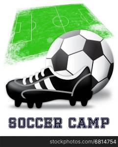 Soccer Camp Boots And Ball Shows Football Training 3d Illustration
