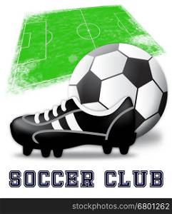 Soccer Club Boots And Ball Shows Football Team 3d Illustration