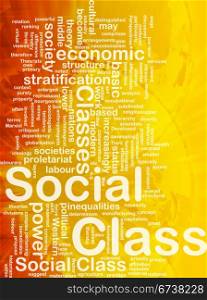 Social class background concept. Background concept wordcloud illustration of social class international