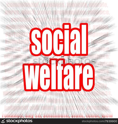 Social welfare word cloud image with hi-res rendered artwork that could be used for any graphic design.. Social welfare word cloud