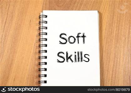 Soft skills text concept write on notebook