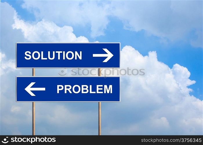 solution and problem on blue road sign with blue sky