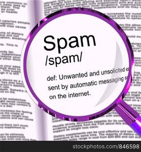 Spam definition means unsolicited email and unwanted junk. Eliminate online documents and garbage - 3d illustration. Spam Definition Magnifier Showing Unwanted And Malicious Email