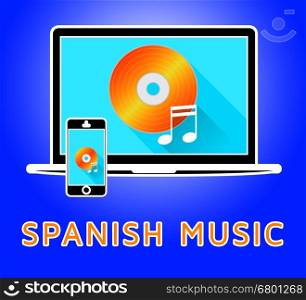 Spanish Music Laptop And Phone Represents Latin American 3d Illustration