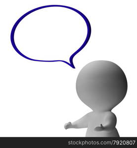 Speech Bubble And 3d Character Shows Speaking Or Announcement. Speech Bubble And 3d Character Showing Speaking Or Announcement