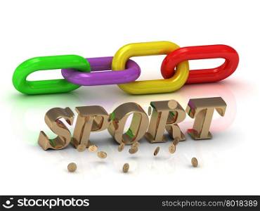SPORT- inscription of bright letters and color chain on white background