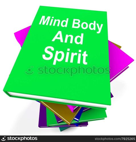 Stack Of Books Representing School Learning And Education. Mind Body And Spirit Book Stack Showing Holistic Books