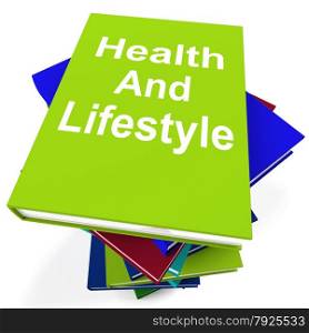 Stack Of Books Representing School Learning And Education. Health and Lifestyle Book Stack Showing Healthy Living