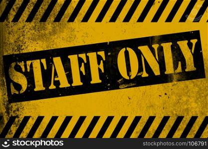 Staff only sign yellow with stripes, 3D rendering