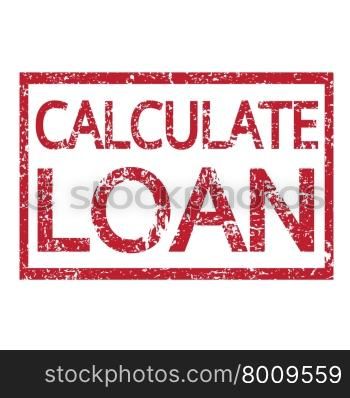 Stamp text CALCULATE LOAN